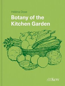 BOTANY OF THE KITCHEN GARDEN (KEW) (HB)