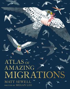 ATLAS OF AMAZING MIGRATIONS (HB)