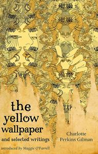 YELLOW WALLPAPER AND SELECTED WRITINGS (VIRAGO) (PB)