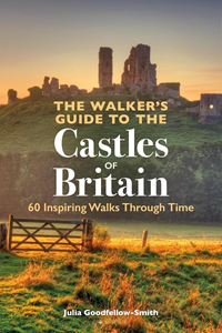 WALKERS GUIDE TO THE CASTLES OF BRITAIN (CONWAY) (PB)