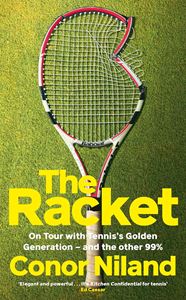 RACKET: ON TOUR WITH TENNISS GOLDEN GENERATION (HB)