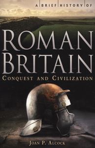 BRIEF HISTORY OF ROMAN BRITAIN