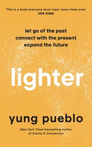 LIGHTER: LET GO OF THE PAST (HB)