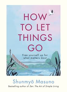 HOW TO LET THINGS GO (HB)