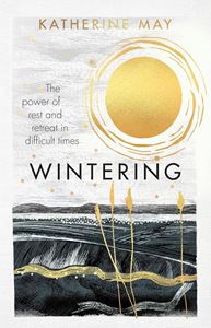 WINTERING: THE POWER OF REST AND RETREAT (HB) (NEW)
