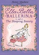 ELLA BELLA BALLERINA AND THE SLEEPING BEAUTY