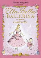 ELLA BELLA BALLERINA AND CINDERELLA