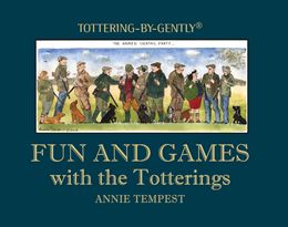 FUN AND GAMES WITH THE TOTTERINGS (TOTTERING BY GENTLY) (HB)