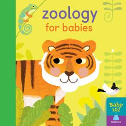 ZOOLOGY FOR BABIES (BABY 101) (BOARD)