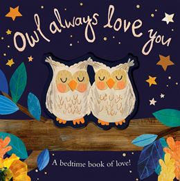 OWL ALWAYS LOVE YOU (BOARD)