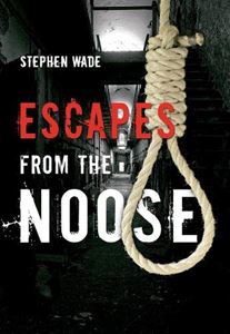 ESCAPES FROM THE NOOSE (HB)