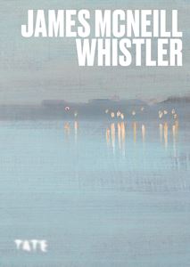 JAMES MCNEILL WHISTLER (TATE ARTISTS SERIES) (PB)