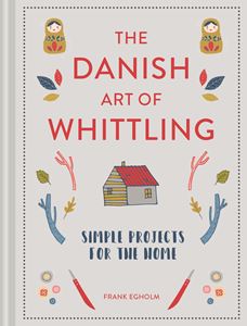 DANISH ART OF WHITTLING