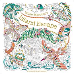 MILLIE MAROTTAS ISLAND ESCAPE COLOURING