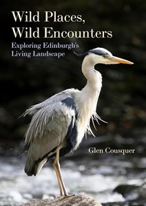 WILD PLACES WILD ENCOUNTERS (EDINBURGHS LIVING LANDSCAPE) PB