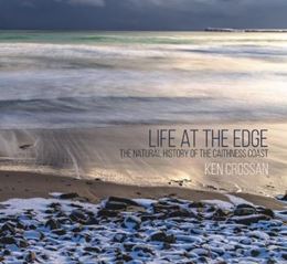 LIFE AT THE EDGE: THE NATURAL HISTORY/ CAITHNESS COAST (PB)