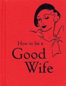 HOW TO BE A GOOD WIFE (HB)