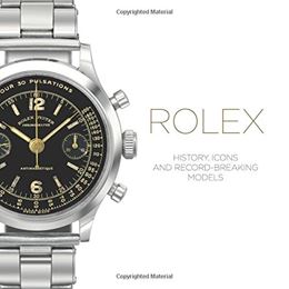 ROLEX: HISTORY ICONS AND RECORD BREAKING MODELS (ACC ART)