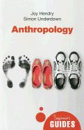 ANTHROPOLOGY: A BEGINNERS GUIDE