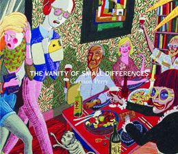 GRAYSON PERRY: THE VANITY OF SMALL DIFFERENCES (HAYWARD GALL