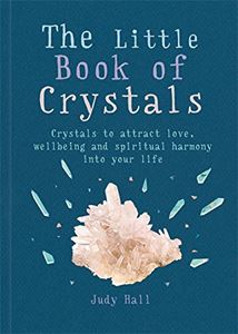 LITTLE BOOK OF CRYSTALS (JUDY HALL) (GAIA)