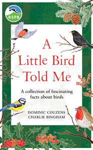 LITTLE BIRD TOLD ME (FASCINATING FACTS) (RSPB) (HB)