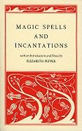 MAGIC SPELLS AND INCANTATIONS (WITCHS ALMANAC)