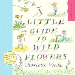 LITTLE GUIDE TO WILD FLOWERS (EDEN)