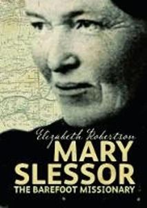 MARY SLESSOR: THE BAREFOOT MISSIONARY (PB)