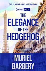 ELEGANCE OF THE HEDGEHOG (GALLIC BOOKS)