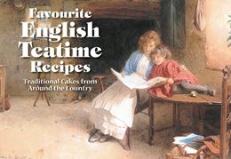 FAVOURITE ENGLISH TEATIME RECIPES