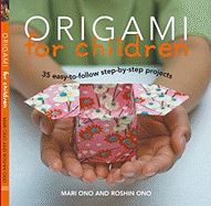ORIGAMI FOR CHILDREN (BOOK & PAPER PACK) (PB)