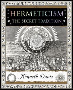 HERMETICISM: THE SECRET TRADITION (WOODEN BOOKS) (PB)