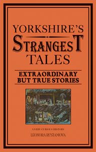 YORKSHIRES STRANGEST TALES (PAVILION) (PB)