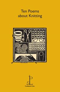 TEN POEMS ABOUT KNITTING (CANDLESTICK PRESS)