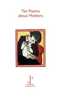 TEN POEMS ABOUT MOTHERS (CANDLESTICK PRESS)