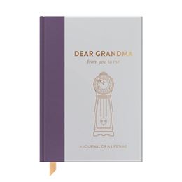 DEAR GRANDMA FROM YOU TO ME TIMELESS COLLECTION JOURNAL