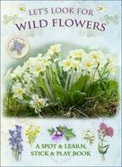 LETS LOOK FOR WILD FLOWERS