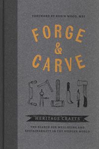 FORGE AND CARVE: HERITAGE CRAFTS (3D TOTAL)