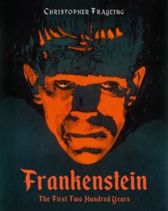 FRANKENSTEIN: THE FIRST TWO HUNDRED YEARS (REEL ART PRESS)