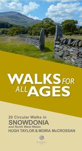 WALKS FOR ALL AGES: SNOWDONIA & NORTH WEST WALES