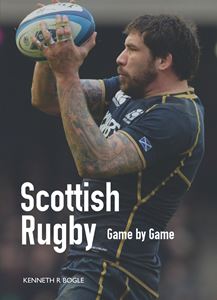 SCOTTISH RUGBY: GAME BY GAME