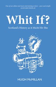 WHIT IF: SCOTLANDS POETRY AS IT MICHT HIV BIN (POEMS)