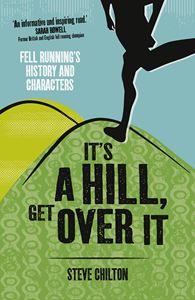 ITS A HILL GET OVER IT (FELL RUNNING)