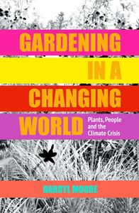 GARDENING IN A CHANGING WORLD (HB)