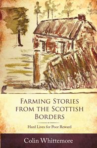 FARMING STORIES FROM THE SCOTTISH BORDERS