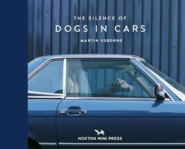 SILENCE OF DOGS IN CARS (HOXTON MINI PRESS)