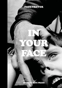 IN YOUR FACE: PAUL TREVOR (HOXTON MINI PRESS) (HB)