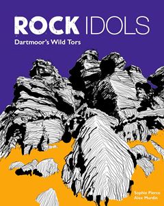 ROCK IDOLS: DARTMOORS WILD TORS (PB)