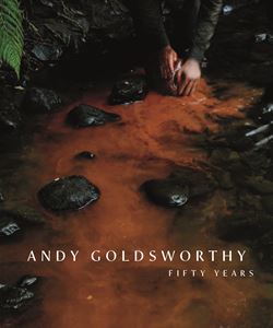 ANDY GOLDSWORTHY: FIFTY YEARS (NAT GALLERIES SCOTLAND) (PB)